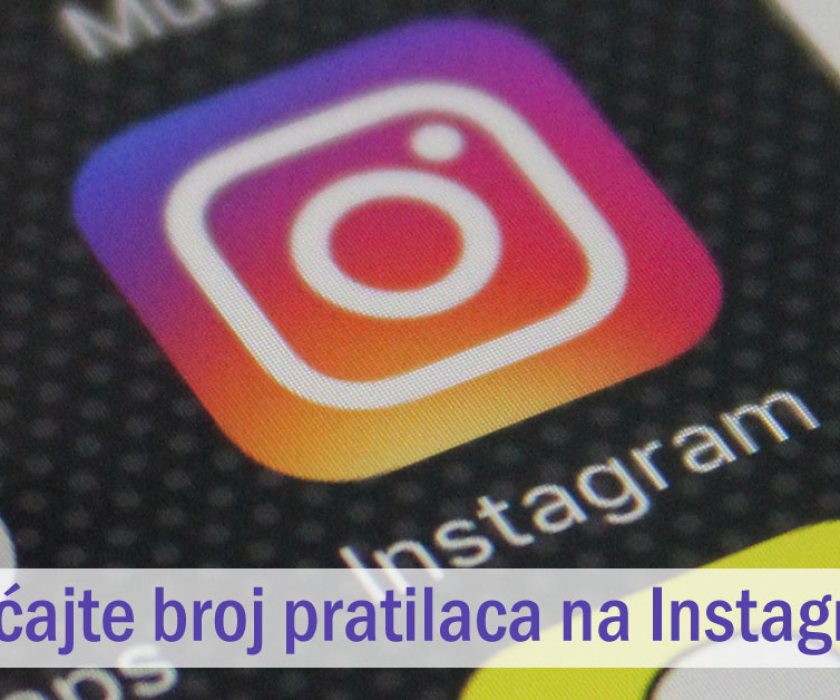 Kako da povećate broj pratilaca (Followera) na Instagramu